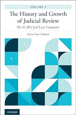 History And Growth Of Judicial Review, Volume 2: The G-20 Civil Law Countries-..