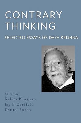 Contrary Thinking: Selected Essays Of Daya Krishna-..