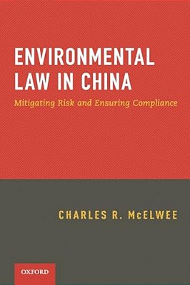 Environmental Law In China: Managing Risk And Ensuring Compliance-..