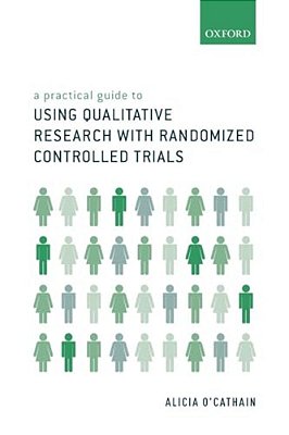 Practical Guide To Using Qualitative Research With Randomized Controlled Trials-..
