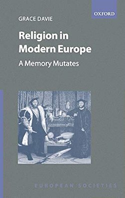 Religion In Modern Europe - A Memory Mutates-..