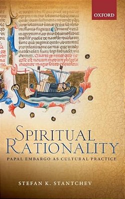 Spiritual Rationality: Papal Embargo As Cultural Practice-..