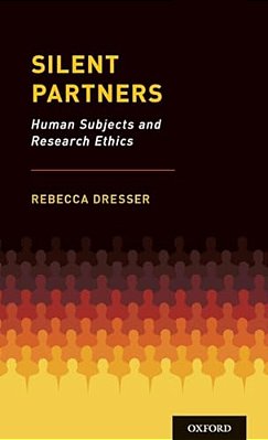Silent Partners: Human Subjects And Research Ethics-..