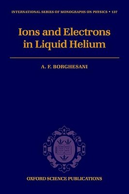 Electrons And Ions In Liquid Helium-..