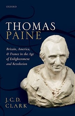 Thomas Paine: Britain, America, And France In The Age Of Enlightenment And Revolution-..