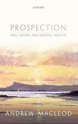 Prospection, Well-Being, And Mental Health-..