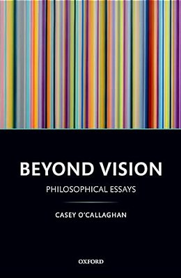 Beyond Vision: Philosophical Essays-..