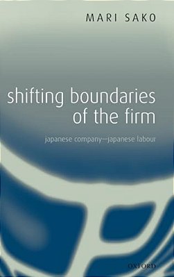 Shifting Boundaries Of The Firm: Japanese Company - Japanese Labour-..
