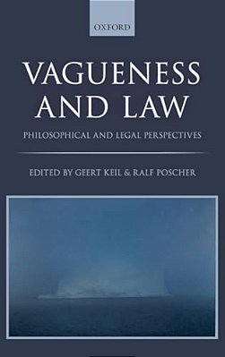 Vagueness In The Law: Philosophical And Legal Perspectives-..