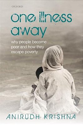 One Illness Away: Why People Become Poor And How They Escape Poverty-..