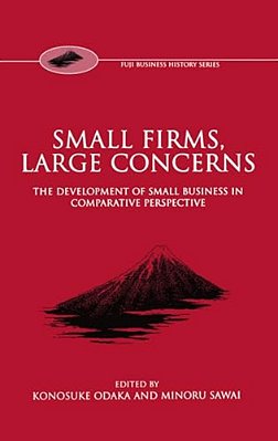 Small Firms, Large Concerns 'The Development Of Small Business In Comparative Perspective'-..