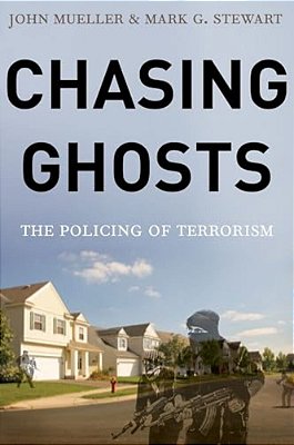 Chasing Ghosts: The Policing Of Terrorism-..