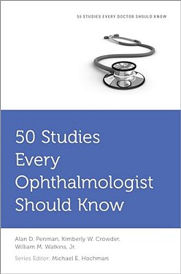 50 Studies Every Ophthalmologist Should Know-..