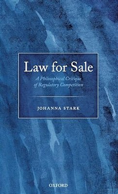 Law For Sale: A Philosophical Critique Of Regulatory Competition-..
