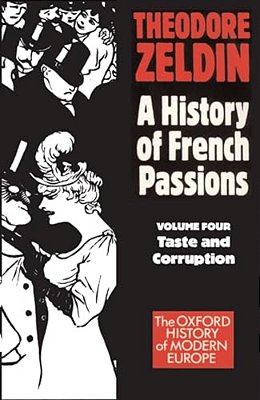 France, 1848-1945: Taste And Corruption-..