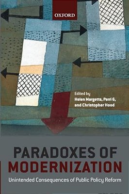 Paradoxes Of Modernization: Unintended Consequence Of Public Policy Reform-..