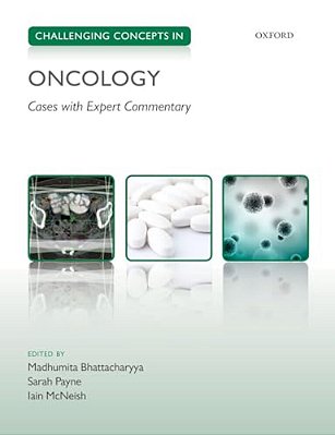 Challenging Concepts In Oncology: Cases With Expert Commentary-..