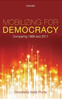 Mobilizing For Democracy: Comparing 1989 And 2011-..