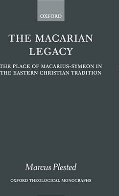 The Macarian Legacy: The Place Of Macarius-Symeon In The Eastern Christian Tradition-..