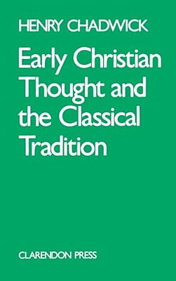 Early Christian Thought And The Classical Tradition-..