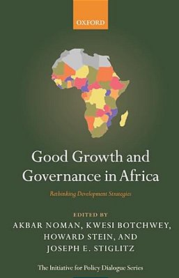 Good Growth And Governance In Africa: Rethinking Development Strategies-..