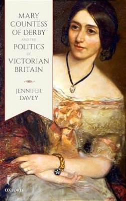 Mary, Countess Of Derby, And The Politics Of Victorian Britain-..