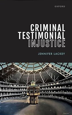 Criminal Testimonial Injustice-..