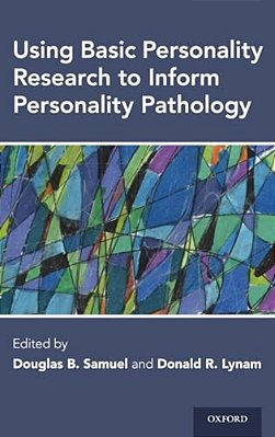 Using Basic Personality Research To Inform Personality Pathology-..