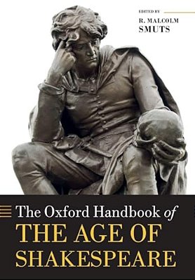 The Oxford Handbook Of The Age Of Shakespeare-..