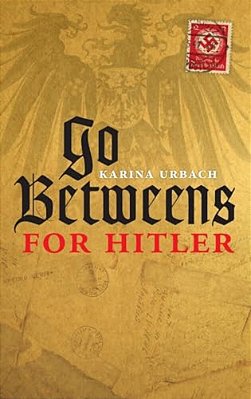 Go-Betweens For Hitler-..