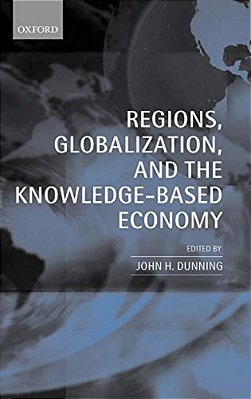 Regions, Globalization, And The Knowledge-Based Economy-..