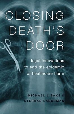 Closing Death's Door: Legal Innovations To End The Epidemic Of Healthcare Harm-..