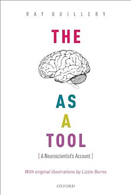 Brain As A Tool: A Neuroscientist's Account-..