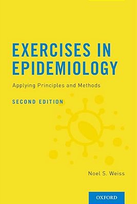 Exercises In Epidemiology: Applying Principles And Methods-..