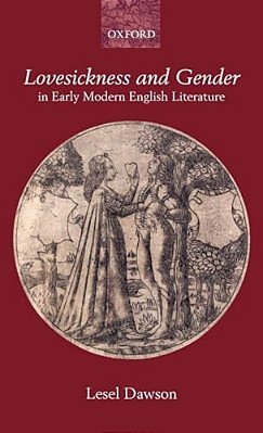 Lovesickness And Gender In Early Modern English Literature-..