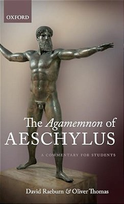 The Agamemnon Of Aeschylus: A Commentary For Students-..
