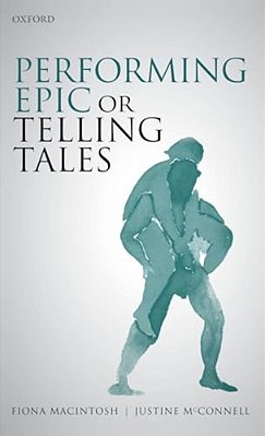 Performing Epic Or Telling Tales-..