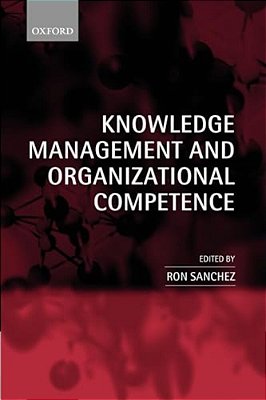 Knowledge Management And Organizational Competence-..
