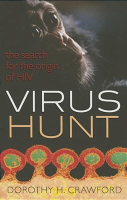Virus Hunt: The Search For The Origin Of Hiv/Aids-..