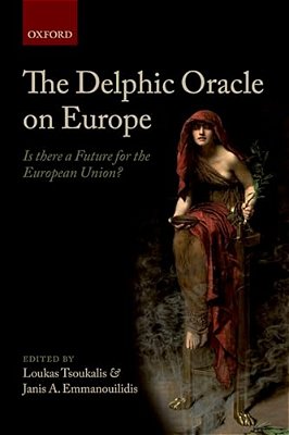 The Delphic Oracle On Europe: Is There A Future For The European Union?-..