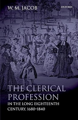 The Clerical Profession In The Long Eighteenth Century, 1680-1840-..