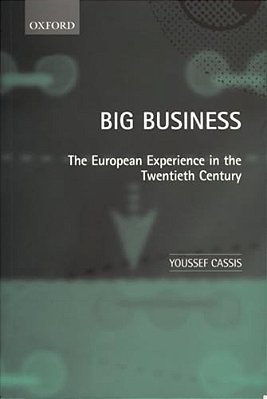 Big Business 'The European Experience In The Twentieth Century '-..