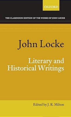 John Locke: Literary And Historical Writings-..
