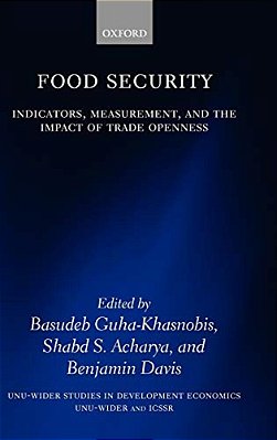 Food Security: Indicators, Measurement, And The Impact Of Trade Openness-..