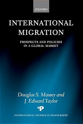 International Migration: Prospects And Policies In A Global Market-..