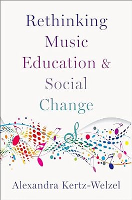 Rethinking Music Education And Social Change-..