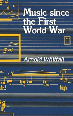 Music Since The First World War-..