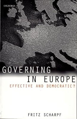Governing In Europe: Effective And Democratic?-..