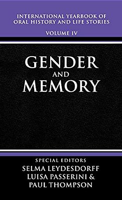 International Yearbook Of Oral History And Life Stories: Volume IV: Gender And Memory-..