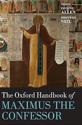The Oxford Handbook Of Maximus The Confessor-..